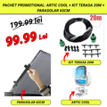 Pachet Promotional: Artic Cool + Kit Terasa 20m + Parasolar 65 cm